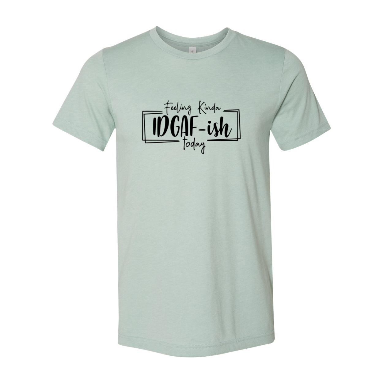 Feeling Kinda IDGAF-ish Today Shirt in various colors, showcasing its soft fabric and stylish design.